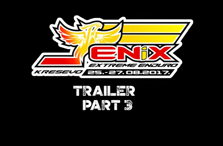 Trailer 3 međunarodne Extreme Enduro utrke "Fenix" Kreševo 2017.