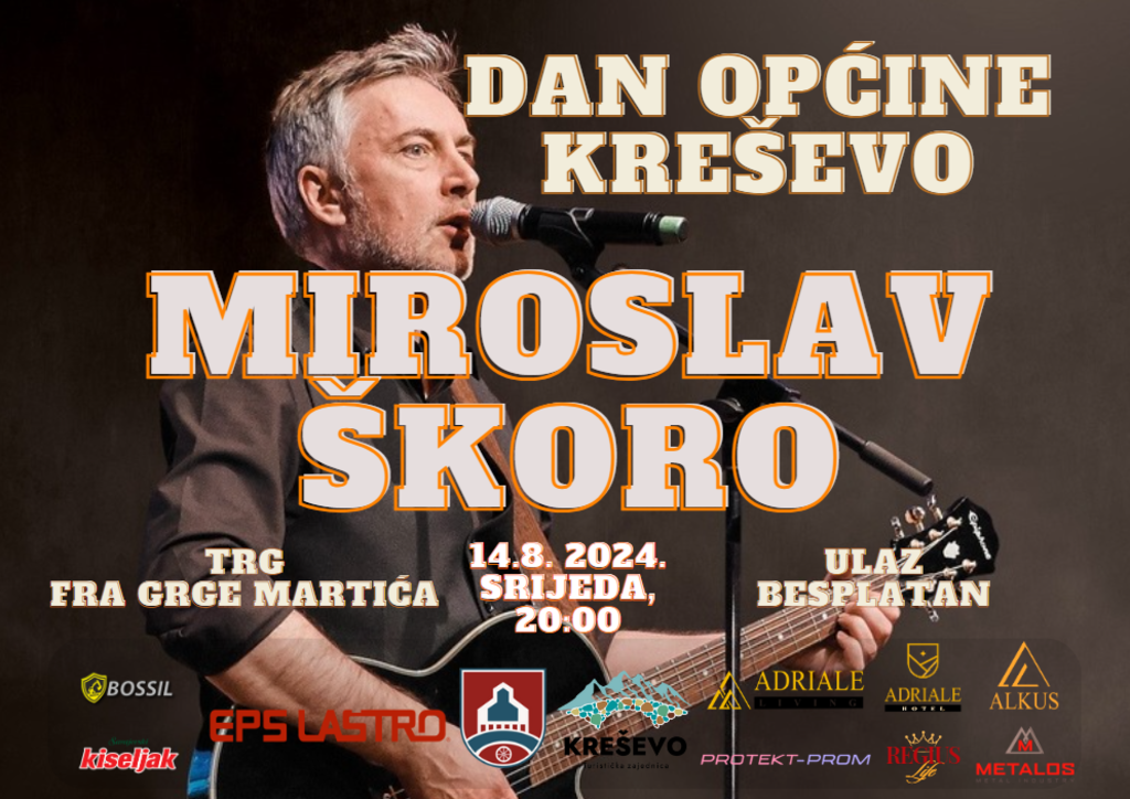 Dan općine Kreševo | Veliki koncert Miroslava Škore!